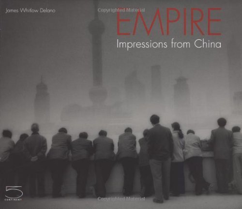 Beispielbild fr Empire - Impressions from China zum Verkauf von Antiquariaat Berger & De Vries