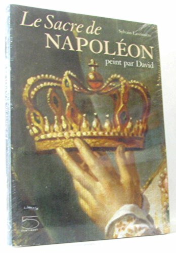 Beispielbild fr Le Sacre De Napolon Ier Peint Par David : Exposition, Paris, Muse Du Louvre, 21 Octobre 2004-17 Ja zum Verkauf von RECYCLIVRE