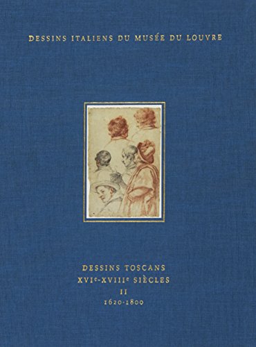 DESSSINS TOSCANS XVI-XVIII SIECLES T.2 ; 1620-1800