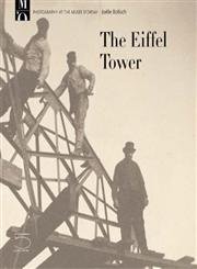 Beispielbild fr The Eiffel Tower: Photography at the Musee D'Orsay zum Verkauf von ThriftBooks-Atlanta