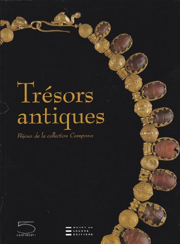 9788874392728: Trsors antiques. Bijoux de la collection Campana. Catalogo della mostra (Paris, 21 octobre 2005-16 janvier 2006)