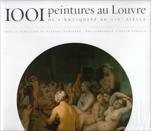 Stock image for 1001 Peintures au Louvre: De l'Antiquit au XIXe si cle for sale by HALCYON BOOKS