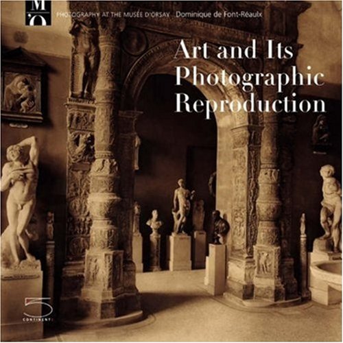 Beispielbild fr The Work of Art and Its Reproduction (Photography at the Mus?e D'Orsay) zum Verkauf von HPB-Emerald