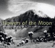 9788874394234: Flowers of the moon: Afroalpine Vegetation of the Rwenzori Mountains