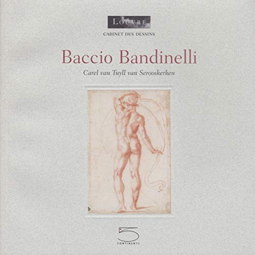 9788874394531: Baccio Bandinelli. Catalogo della mostra (Parigi, 25 febbraio-18 maggio 2008). Ediz. illustrata