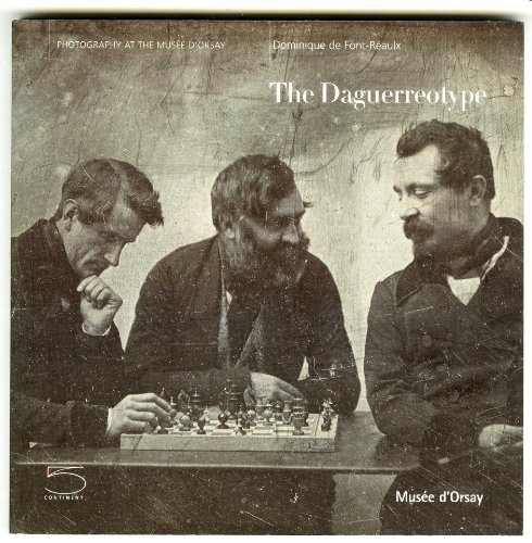 Beispielbild fr The Daguerreotype (Photography at/Musee D'orsay): Photography at the Musee D'Orsay Series zum Verkauf von WorldofBooks