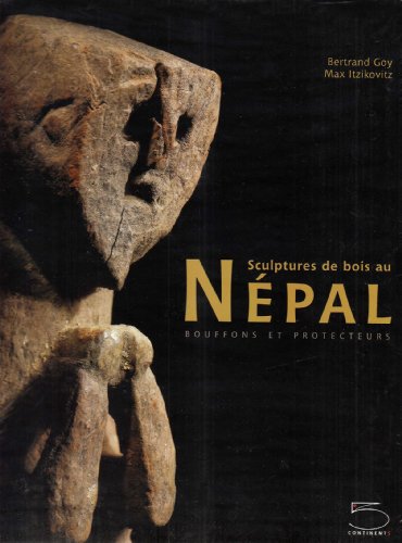 Beispielbild fr Sculptures de bois au Nepal Bouffons et Protecteurs zum Verkauf von nova & vetera e.K.