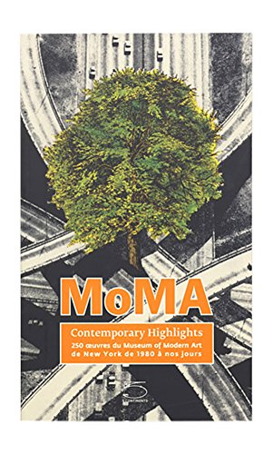 9788874395057: Moma Contemporary Highlights: 250 oeuvres du Museum of Modern Art de New York de 1980  nos jours