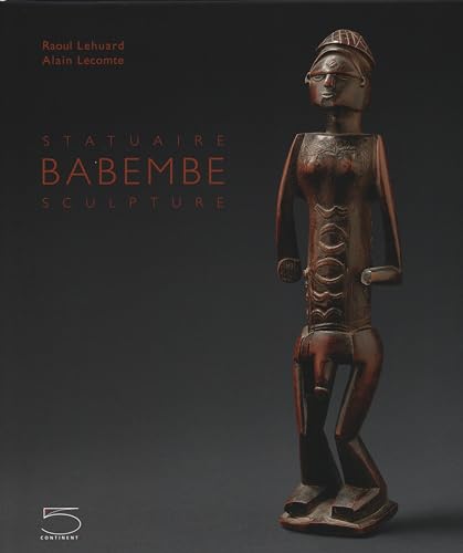 9788874395446: Babembe statuaire-Babembe sculpture. Ediz. illustrata: Statuaire, sculpture