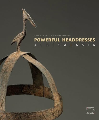 Stock image for Powerful Headdresses: Africa & Asia - The Ira Brind Collection for sale by Powell's Bookstores Chicago, ABAA