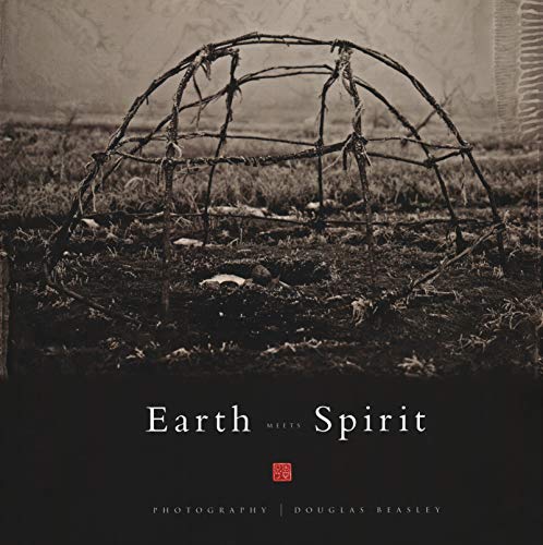 Beispielbild fr Earth Meets Spirit: A Photographic Journey Through the Sacred Landscape zum Verkauf von Half Price Books Inc.