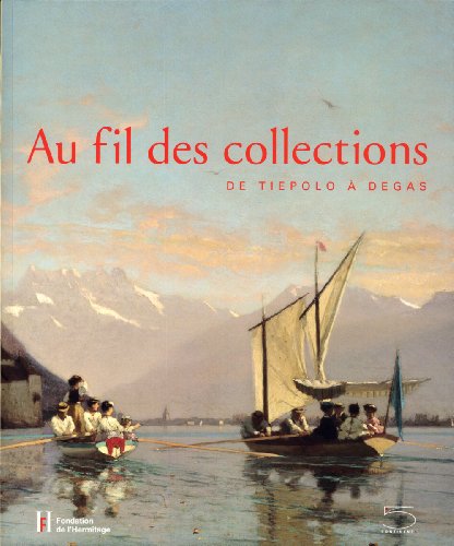 Beispielbild fr Au Fil des Collections: De Tiepolo a Degas zum Verkauf von Ammareal