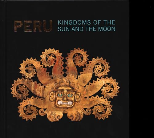 Stock image for Peru: Kingdoms of the Sun and the Moon for sale by ThriftBooks-Dallas