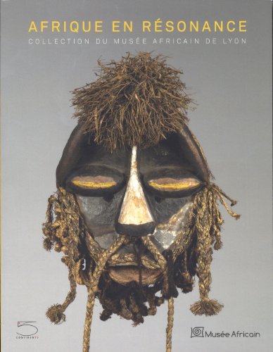 9788874396740: Afrique en resonance. Ediz. illustrata: Collection du Muse Africain de Lyon