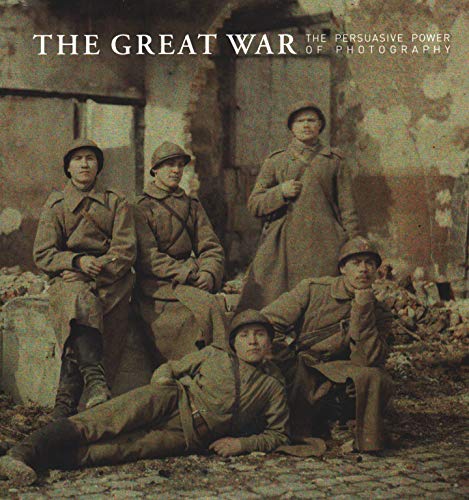 9788874396788: The Great War / La Grande Guerre: The Persuasive Power of Photography / Le Pouvoir d'Influence de La Photographie