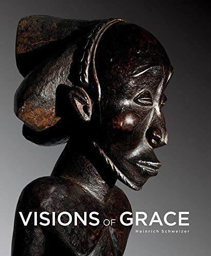 9788874396863: Visions of grace. 100 masterpieces from the collection of Daniel and Marian Malcolm. Ediz. illustrata: 100 African Masterpieces from the Collection of Daniel and Marian Malcolm