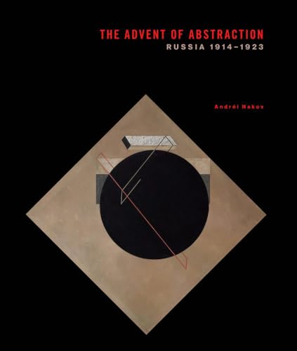 Stock image for The Advent of Abstraction: Russia 1914-1923 for sale by Librairie Th  la page