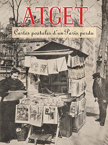 Beispielbild fr Atget : Cartes postales d'un Paris perdu zum Verkauf von medimops