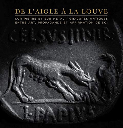 Beispielbild fr De l'aigle  la louve: Sur pierre et sur metal : gravures. zum Verkauf von Gallix