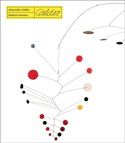 Stock image for Alexander Calder. Radical Inventor for sale by Ebooksweb