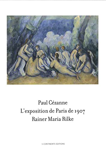Beispielbild fr Paul Czanne / Rainer Maria Rilke: L'exposition de Paris de 1907 zum Verkauf von Gallix