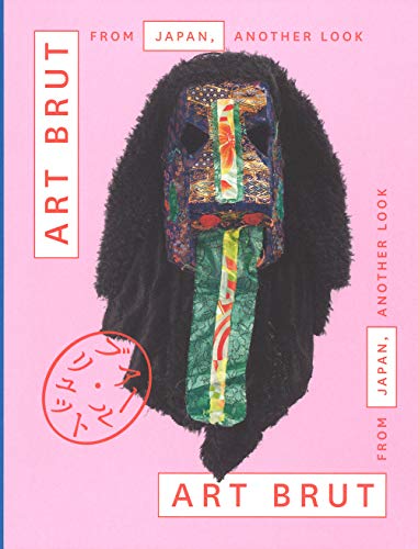 Stock image for Art Brut from Japan, Another Look: for sale by TextbookRush