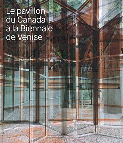 Imagen de archivo de Le Pavillon du Canada  la Biennale de Venise a la venta por Gallix