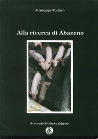 9788874421978: Alla ricerca di Abaceno (Storia)