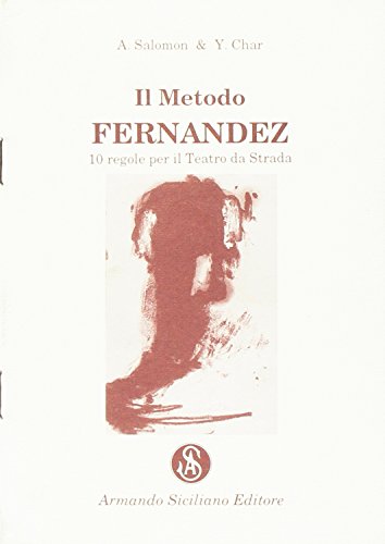Stock image for Il metodo Fernandez. 10 regole per il teatro da strada for sale by libreriauniversitaria.it