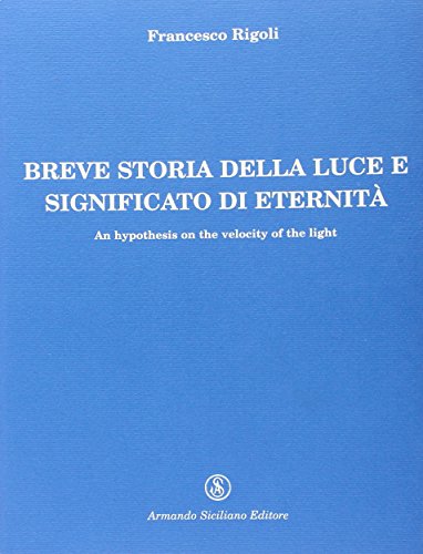 Imagen de archivo de Breve storia della luce e significato di eternit a la venta por Brook Bookstore