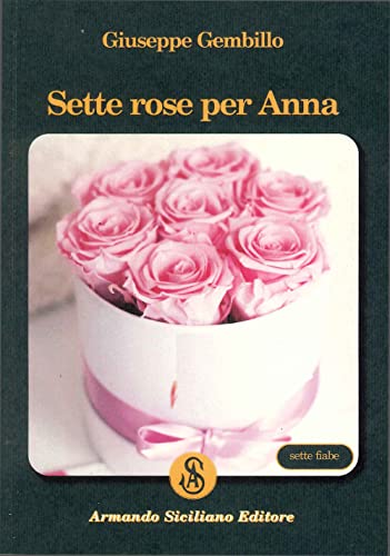 Imagen de archivo de Sette Rose per Anna a la venta por Brook Bookstore