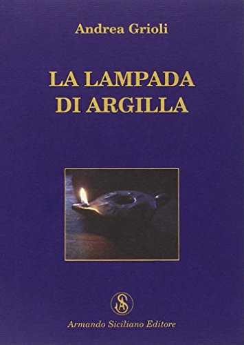 Imagen de archivo de La lampada di argilla a la venta por Brook Bookstore