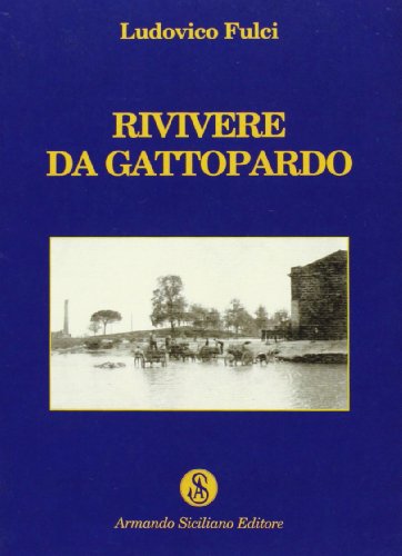 9788874424481: Rivivere da Gattopardo