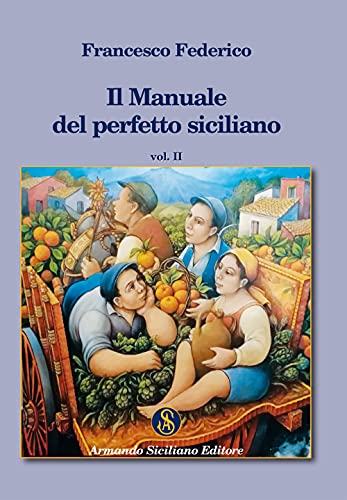 Imagen de archivo de Il manuale del perfetto siciliano (Vol. 1) a la venta por medimops