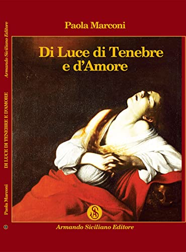 Imagen de archivo de Di Luce di Tenebre e d'Amore a la venta por Brook Bookstore