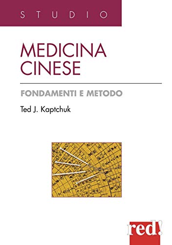 9788874470037: Medicina cinese. Fondamenti e metodo. Ediz. illustrata
