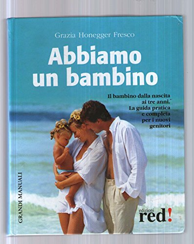 9788874472017: Abbiamo un bambino. Ediz. illustrata (Grandi manuali)