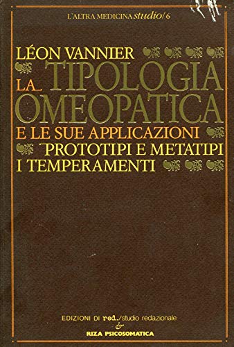 Beispielbild fr La tipologia omeopatica e le sue applicazioni. Prototipi e metatipi zum Verkauf von medimops