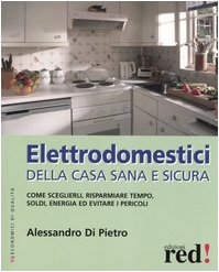 9788874473007: Elettrodomestici Della Casa Sana E