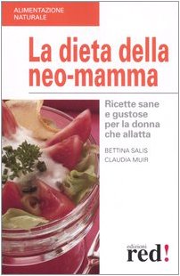 9788874474356: La dieta della neo-mamma (Alimentazione naturale)