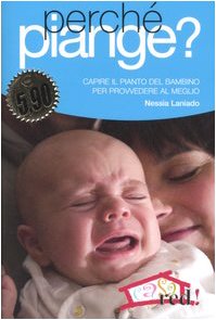 Stock image for Perch piange? Capire il pianto del bambino per provvedere al meglio for sale by medimops