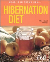 Hibernation diet. Ediz. italiana McInnes, Mike; McInnes, Stuart and Gruppi Perrotta, L. - McInnes, Mike; McInnes, Stuart and Gruppi Perrotta, L.