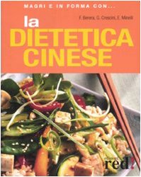 La dietetica cinese - Berera, Fabrizia Crescini, Gabriela Minelli, Emilio