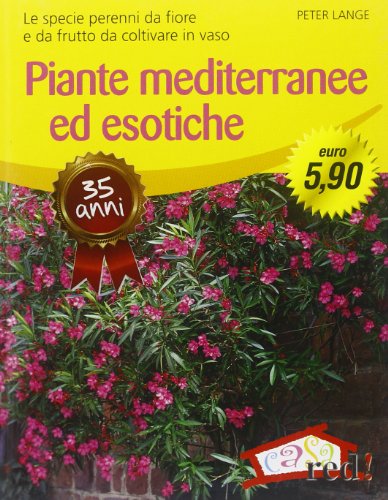 Piante mediterranee ed esotiche (9788874476923) by Peter. Lange