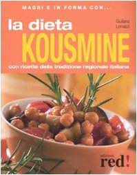 9788874477623: La dieta kousmine. Ediz. illustrata (Magri e in forma con...)