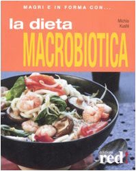 La dieta macrobiotica (9788874477630) by Kushi, Michio