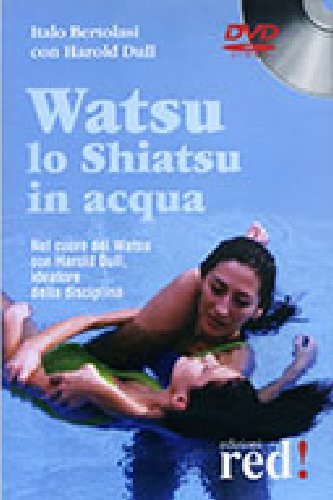 Imagen de archivo de Watsu. Lo shiatsu in acqua. DVD a la venta por libreriauniversitaria.it