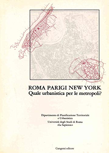 Beispielbild fr Roma, Parigi, New York. Quale urbanistica per le metropoli? zum Verkauf von Thomas Emig