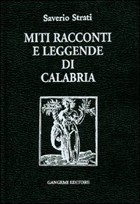 9788874484331: Miti racconti e leggende di Calabria