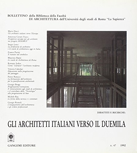 Dibattiti e Ricerche: Gli architetti Italiani Verso Il Duemila
